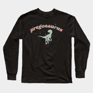 Pregosaurus. Maternity Pregnancy Announcement, baby, dino Long Sleeve T-Shirt